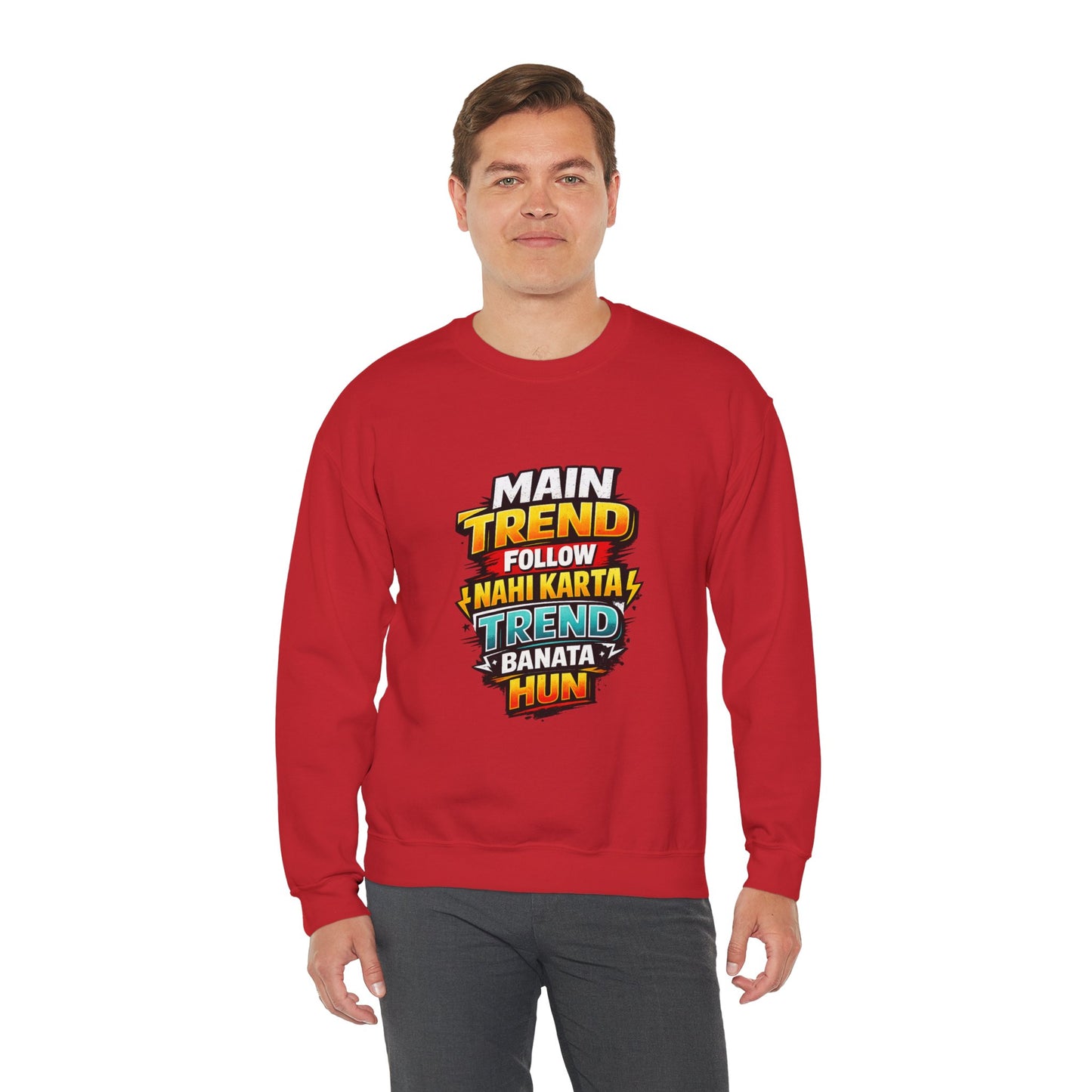 Graphic Sweatshirt — “Main Trend Follow Nahi Karta, Trend Banata Hun” Bold Hindi Statement Crewneck