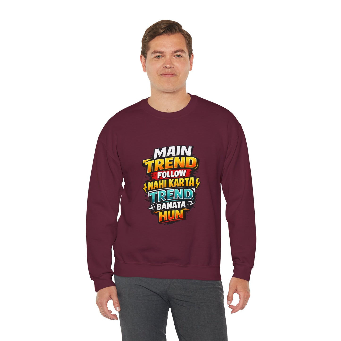 Graphic Sweatshirt — “Main Trend Follow Nahi Karta, Trend Banata Hun” Bold Hindi Statement Crewneck