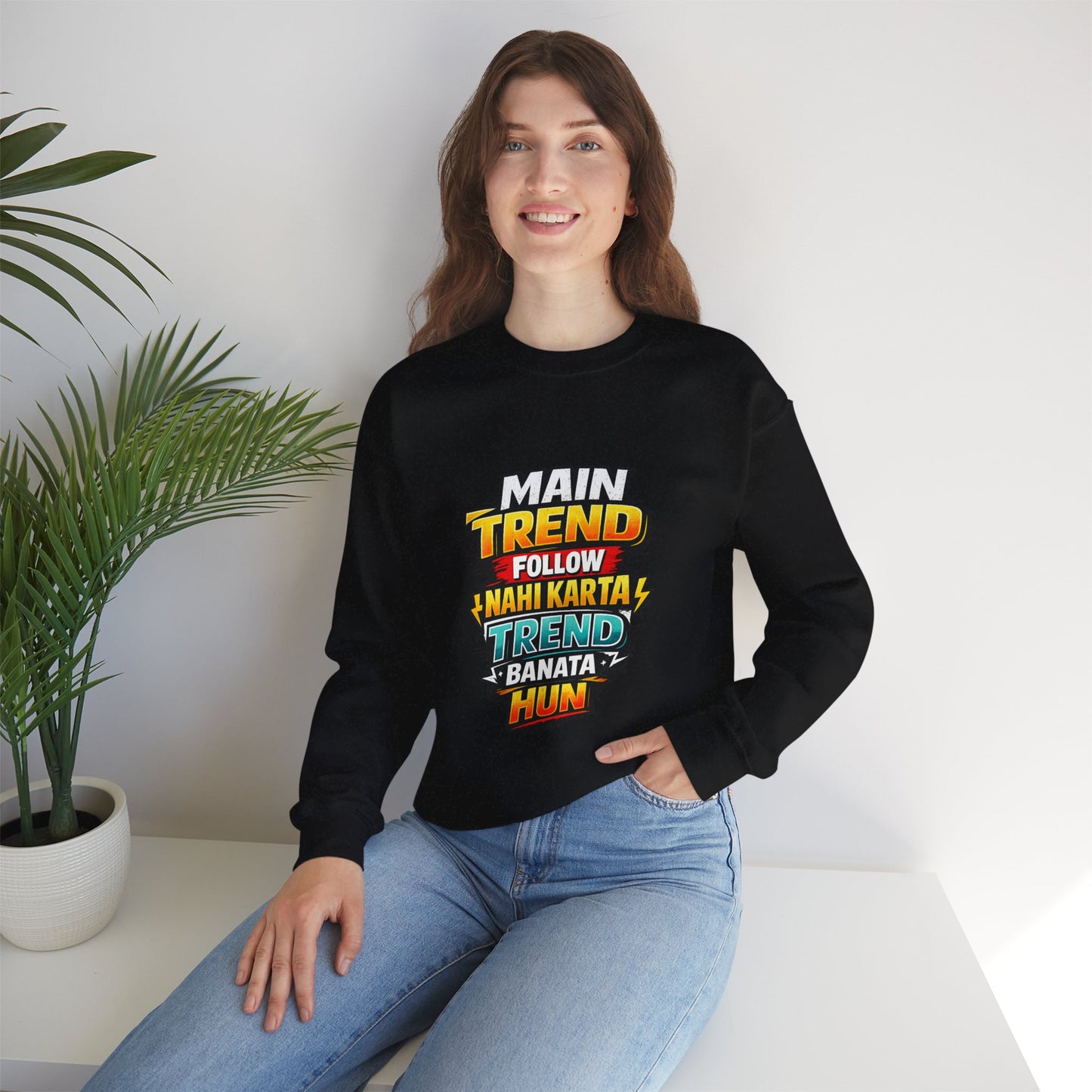 Graphic Sweatshirt — “Main Trend Follow Nahi Karta, Trend Banata Hun” Bold Hindi Statement Crewneck