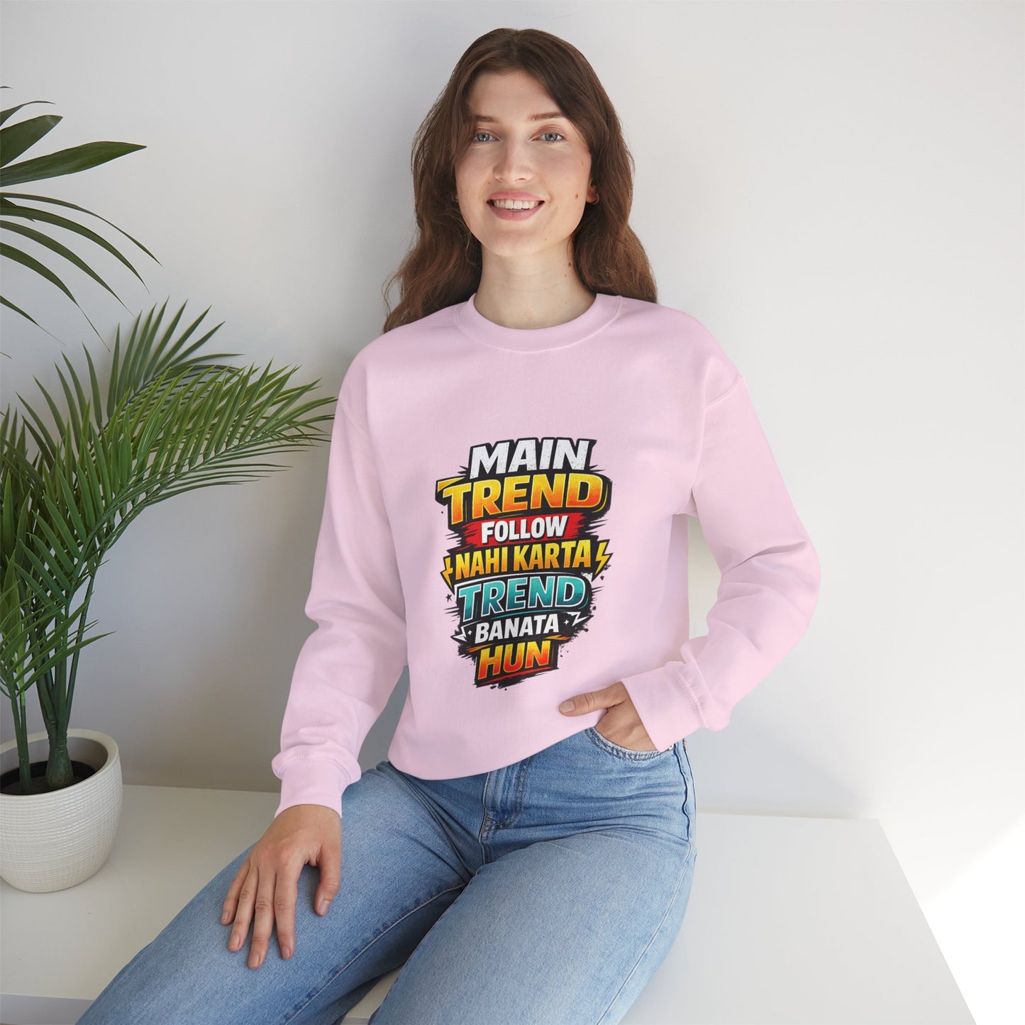 Graphic Sweatshirt — “Main Trend Follow Nahi Karta, Trend Banata Hun” Bold Hindi Statement Crewneck