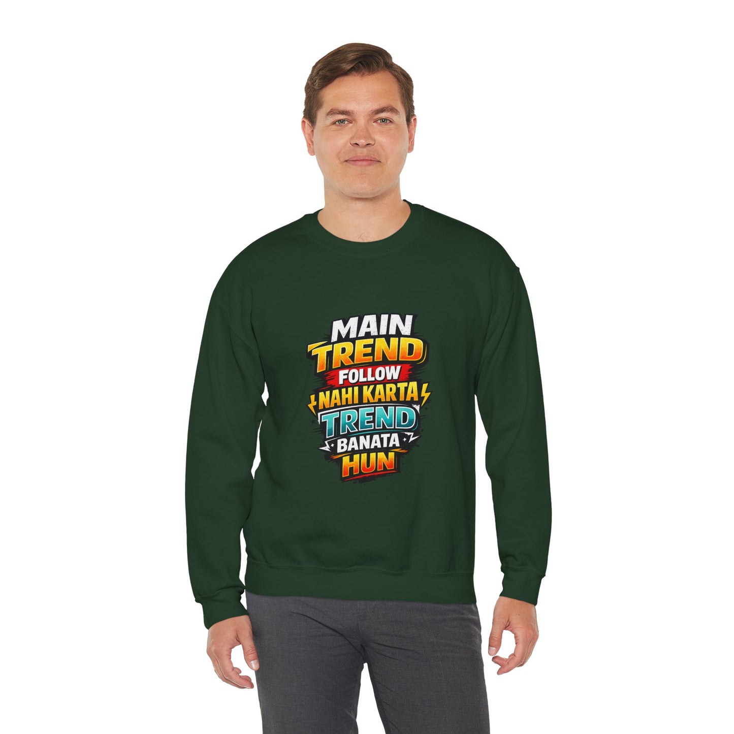 Graphic Sweatshirt — “Main Trend Follow Nahi Karta, Trend Banata Hun” Bold Hindi Statement Crewneck