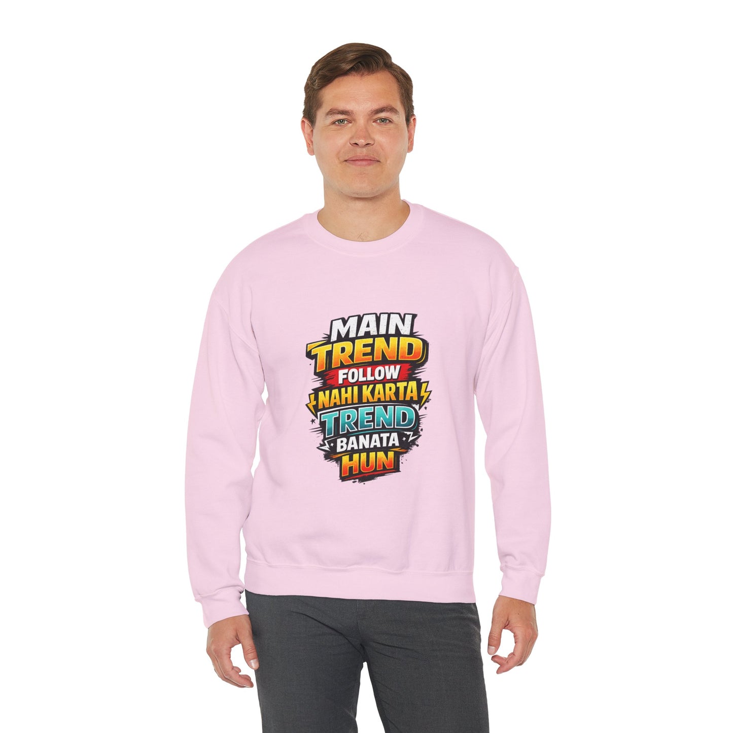 Graphic Sweatshirt — “Main Trend Follow Nahi Karta, Trend Banata Hun” Bold Hindi Statement Crewneck