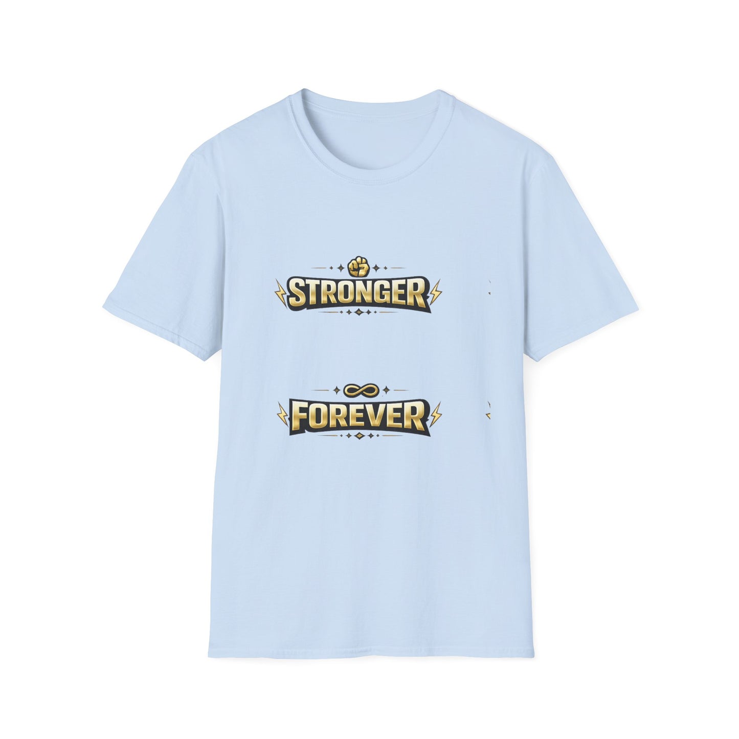 Stronger Forever T-Shirt — Inspirational Fitness Motivational Tee
