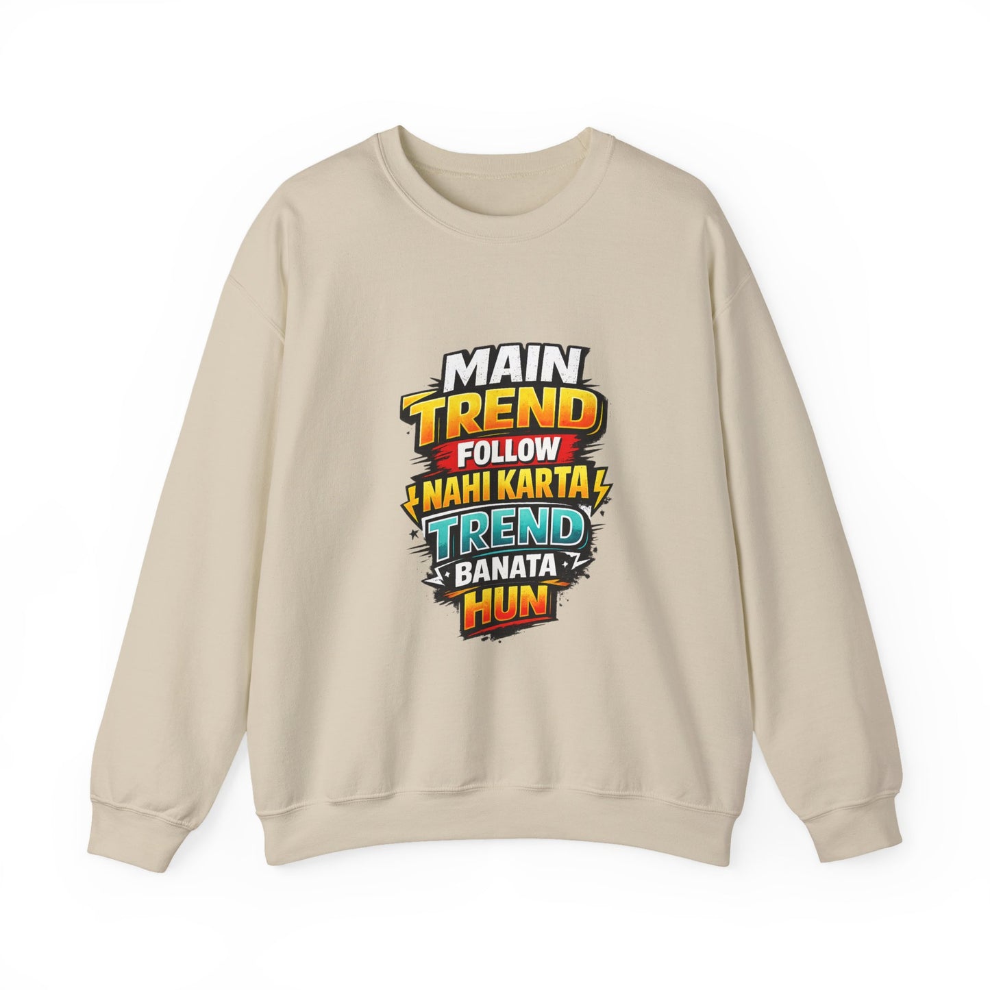 Graphic Sweatshirt — “Main Trend Follow Nahi Karta, Trend Banata Hun” Bold Hindi Statement Crewneck