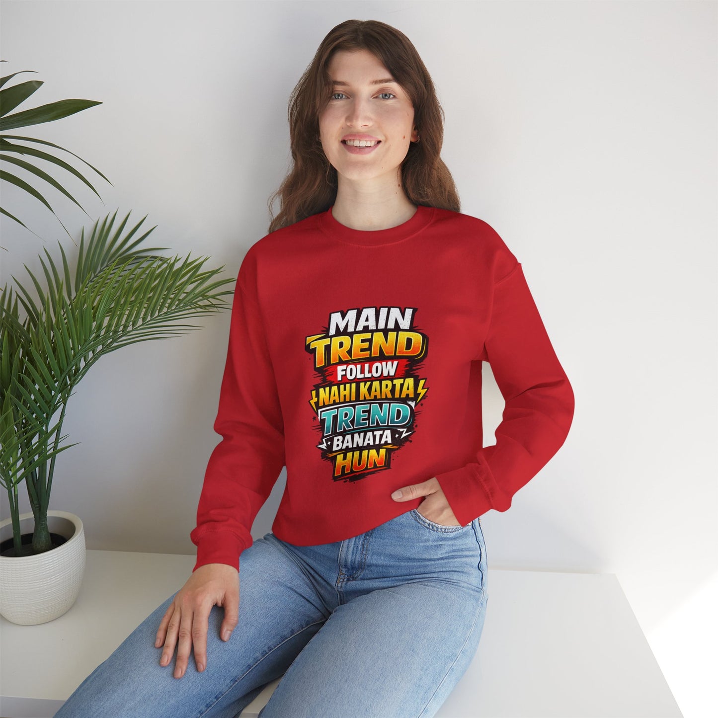 Graphic Sweatshirt — “Main Trend Follow Nahi Karta, Trend Banata Hun” Bold Hindi Statement Crewneck