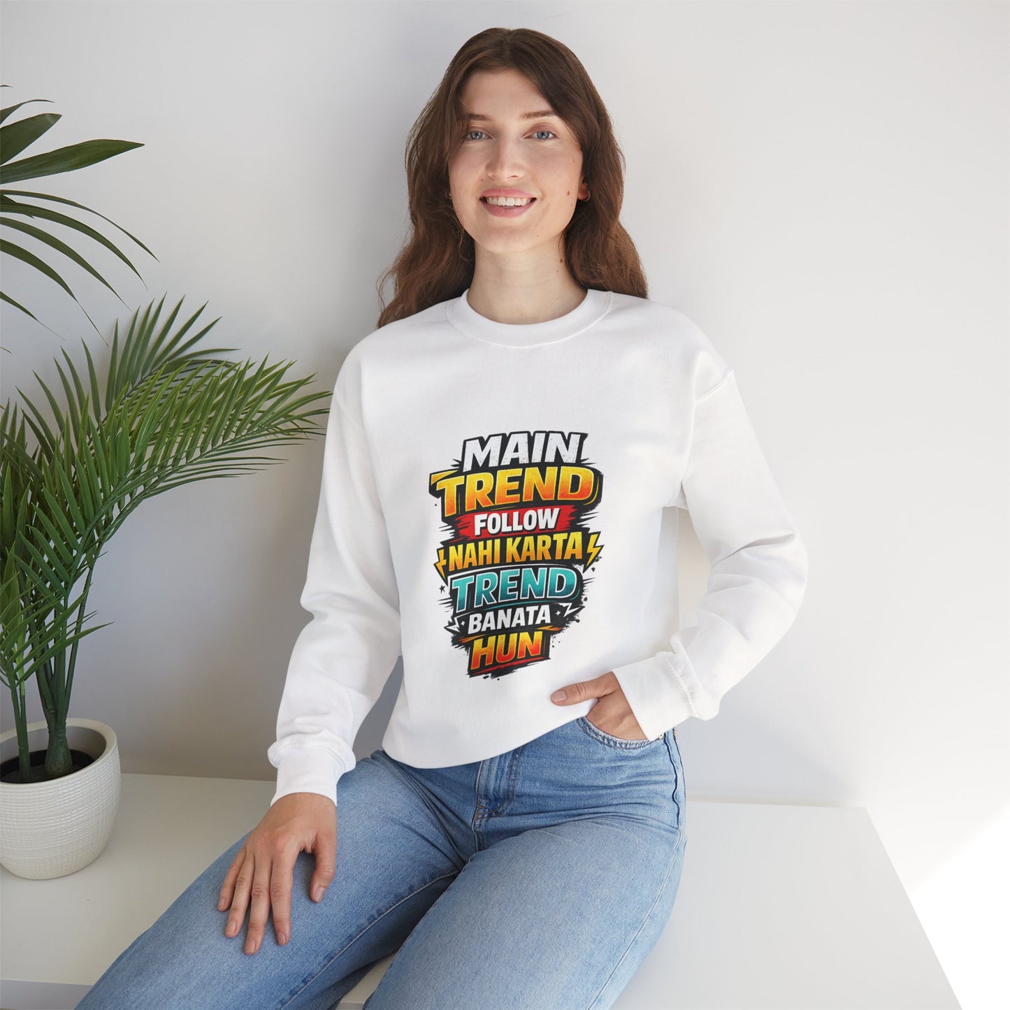 Graphic Sweatshirt — “Main Trend Follow Nahi Karta, Trend Banata Hun” Bold Hindi Statement Crewneck